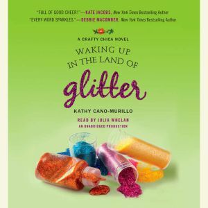 Waking Up in the Land of Glitter, Kathy CanoMurillo