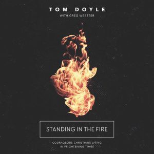 Standing in the Fire, Tom Doyle