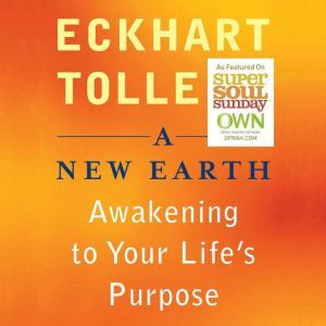 A New Earth The Opportunity of Our Time, Eckhart Tolle
