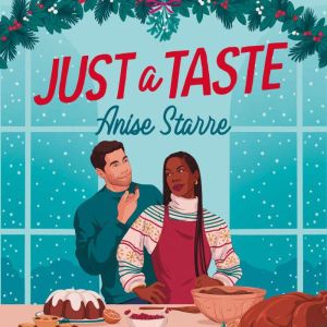 Just a Taste: A feel-good, funny and delightfully delicious Christmas romance from the author of ONE WEEK IN PARADISE