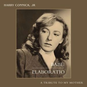 Babe Elaboratio, Harry Connick Jr.