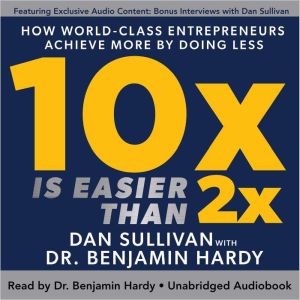 10x Is Easier Than 2x, Dan Sullivan