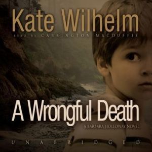 A Wrongful Death, Kate Wilhelm