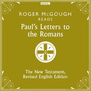 Paul's Letters to the Romans: The New Testament, Revised English Edition