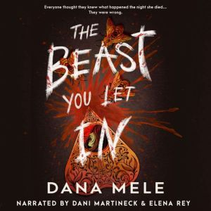 The Beast You Let In, Dana Mele