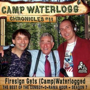 The Camp Waterlogg Chronicles 11, Joe Bevilacqua Lorie Kellogg Pedro Pablo Sacristn Donnie Pitchford