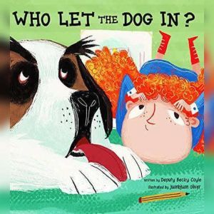 Who Let the Dog In?, Becky Coyle
