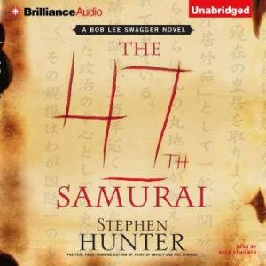 The 47th Samurai, Stephen Hunter