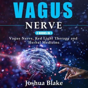 Vagus Nerve, Joshua Blake
