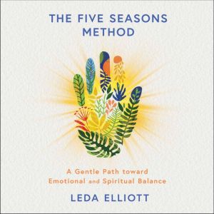 The Five Seasons Method, Leda Elliott