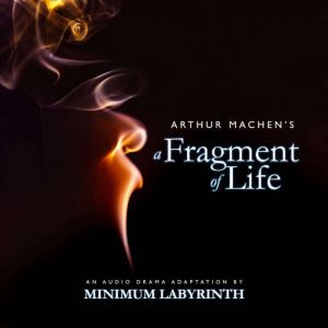 A Fragment of Life, Arthur Machen