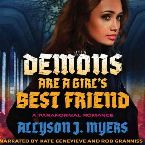 Demons Are a Girls Best Friend, Allyson J. Myers