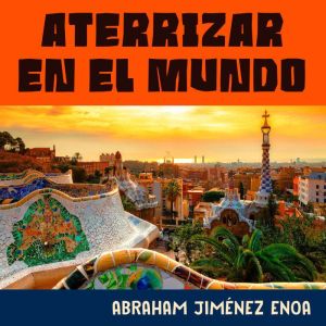 Aterrizar en el mundo