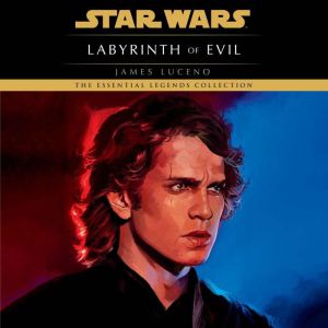 Labyrinth of Evil Star Wars Legends, James Luceno