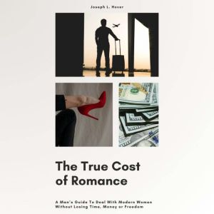 The True Cost of Romance, Joseph Hover