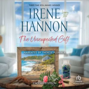 The Unexpected Gift, Irene Hannon