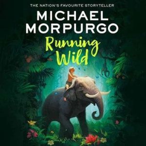Running Wild, Michael Morpurgo