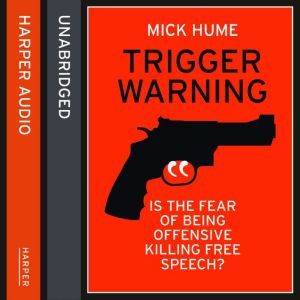 Trigger Warning, Mick Hume