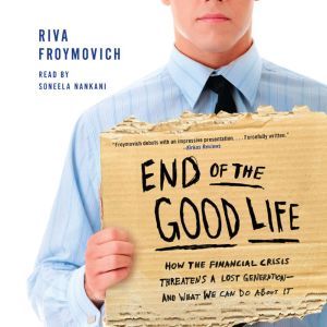 End of The Good Life, Riva Froymovich