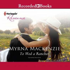 To Wed a Rancher, Myrna Mackenzie