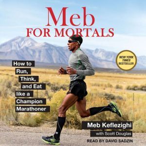 Meb For Mortals, Meb Keflezighi