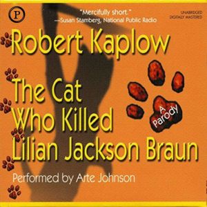 The Cat Who Killed Lilian Jackson Bra..., Robert Kaplow