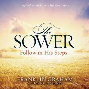 The Sower, Franklin Graham