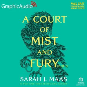 A Court of Mist and Fury (2 of 2): A Court of Thorns and Roses 2, Sarah J. Maas