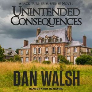 Unintended Consequences, Dan Walsh