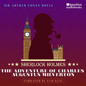 The Adventure of Charles Augustus Mil..., Sir Arthur Conan Doyle