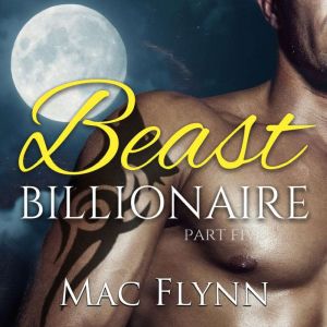 Beast Billionaire 5, Mac Flynn