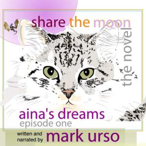 Share The Moon: Episode One, Aina's Dreams