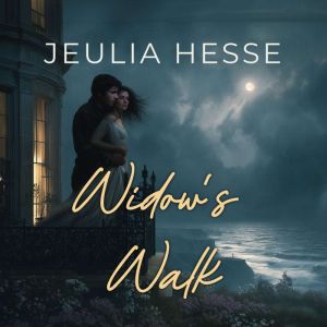 Widows Walk, Jeulia Hesse