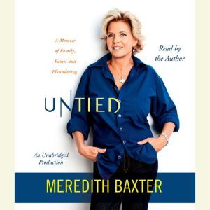 Untied, Meredith Baxter