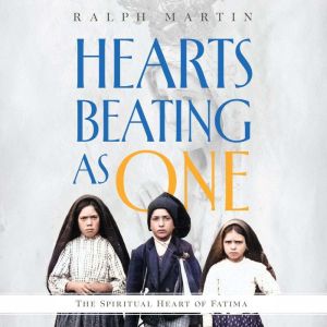 Hearts Beating as One, Ralph Martin