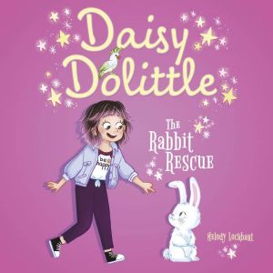 Daisy Dolittle: The Rabbit Rescue