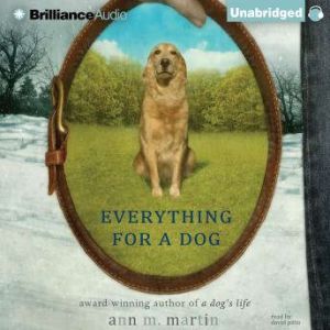 Everything for a Dog, Ann M. Martin