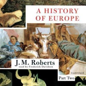 A History of Europe, J. M. Roberts