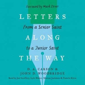 Letters Along the Way, D. A. Carson