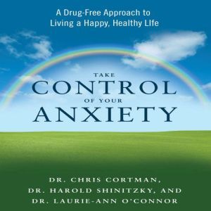 Take Control of Your Anxiety, Christopher Cortman