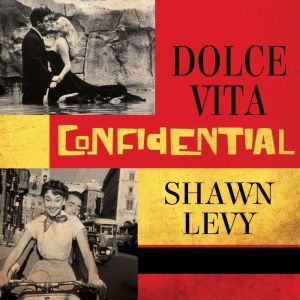 Dolce Vita Confidential, Shawn Levy