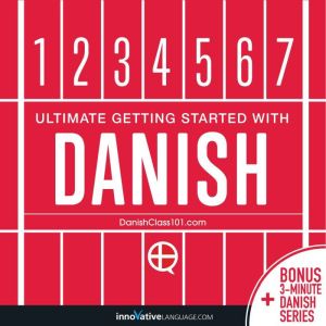 Ultimate Getting Started with Danish, Innovative Language Learning