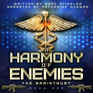 The Braintrust A Harmony of Enemies, Marc Stiegler