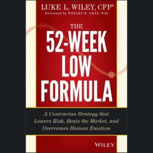 The 52Week Low Formula, Wesley R. Gray