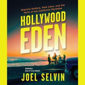 Hollywood Eden, Joel Selvin