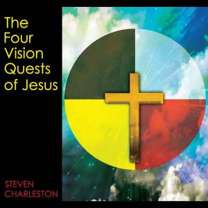 The Four Vision Quests of Jesus
