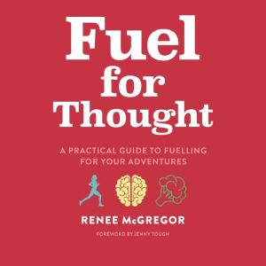 Fuel for Thought, Renee McGregor