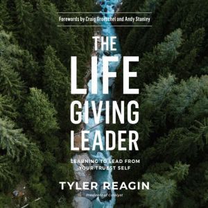 The LifeGiving Leader, Tyler Reagin