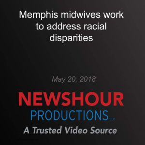 Memphis midwives work to address racial disparities