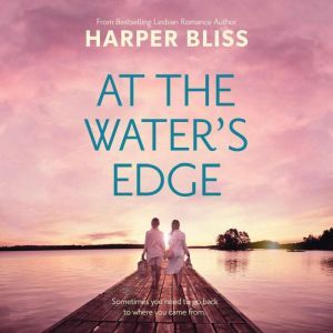 At the Waters Edge, Harper Bliss